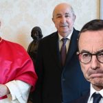 POURQUOI RETAILLEAU ÉVITE DE PARLER DE TEBBOUNE CHEZ LE PAPE!