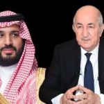 فحوى المكالمة الهاتفية بين الرئيس الجزائري وولي العهد السعودي