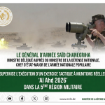 « Al Ahd 2026 » : des manœuvres militaires algériennes sous la supervision du général d’armée Saïd Chanegriha