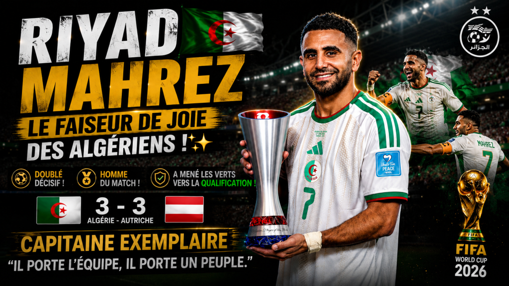 Riyad Mahrez, le faiseur de joie des Algériens !