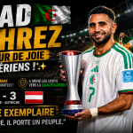 Riyad Mahrez, le faiseur de joie des Algériens !