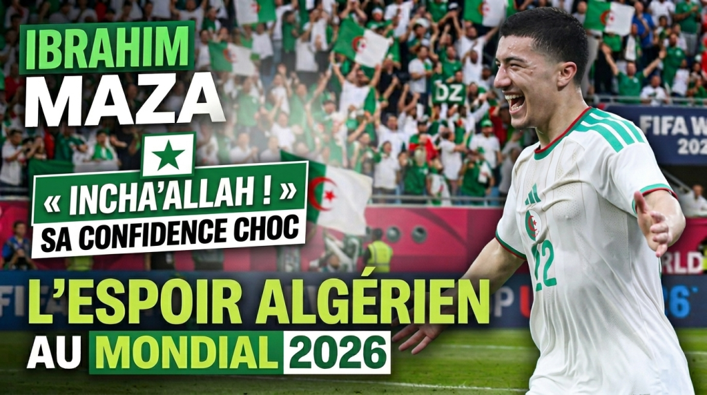 Ibrahim Maza, le visage de l&rsquo;espoir algérien au Mondial 2026