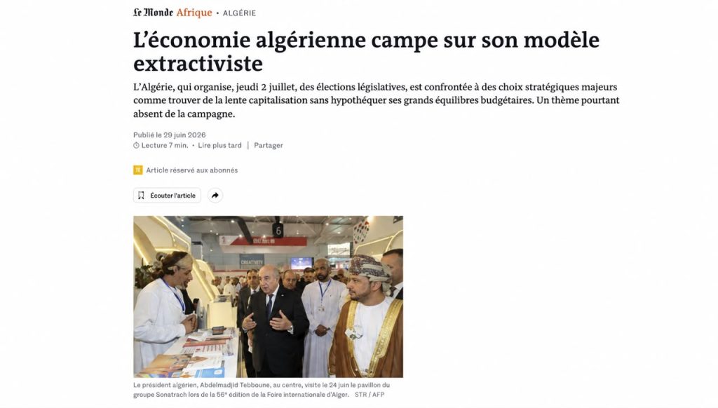 لوموند تعود إلى هوسها بالجزائر..إعلام فرنسي مرتبك أمام اقتصاد يخرج من قوالب باريس