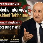 Tebboune’s Pre-Released Interview Excerpts Highlight Algeria’s Stance on Sovereignty Regional Security, and Foreign Relations
