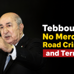 Tebboune: No Mercy for Road Criminals and Terrorists