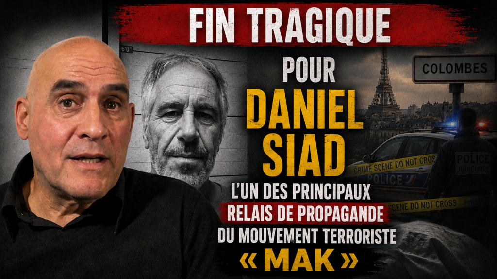 Fin tragique pour Daniel Siad, l&rsquo;un des principaux relais de propagande du mouvement terroriste « MAK »