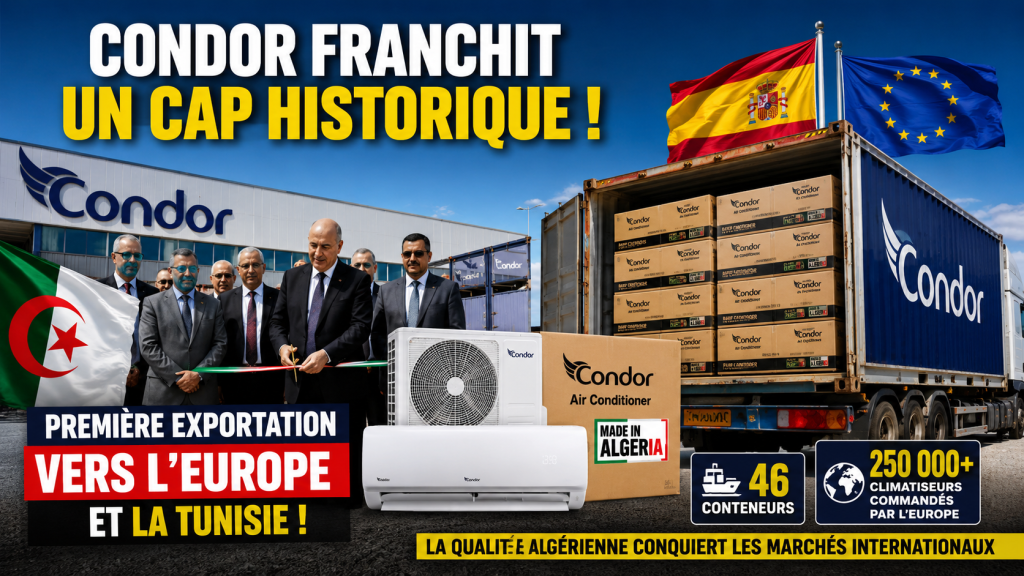 Condor franchit un cap historique : premières exportations Algeriennes de climatiseurs mobiles vers l&rsquo;Europe