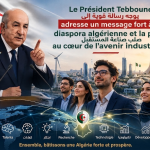 Tebboune adresse un message fort aux compétences algériennes à l’étranger et les place au cœur de l’Algérie de demain