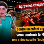 Agression choquante contre un enfant algérien venu soutenir le Maroc : une vidéo suscite l&rsquo;indignation