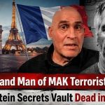 Right-Hand Man of MAK Terrorist Leader and Epstein Secrets Vault Dead in France!