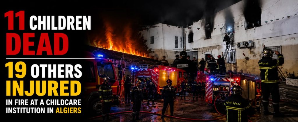 Mohammadia Fire Tragedy: 11 Children Dead as Algeria Mourns Loss at State Care Center