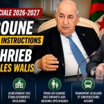 Rentrée sociale 2026-2027 : Tebboune donne ses instructions, Sifi Ghrieb mobilise les walis