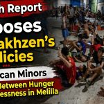 Spanish Report Exposes the Makhzen’s Policies: Moroccan Minors Trapped Between Hunger and Homelessness in Melilla