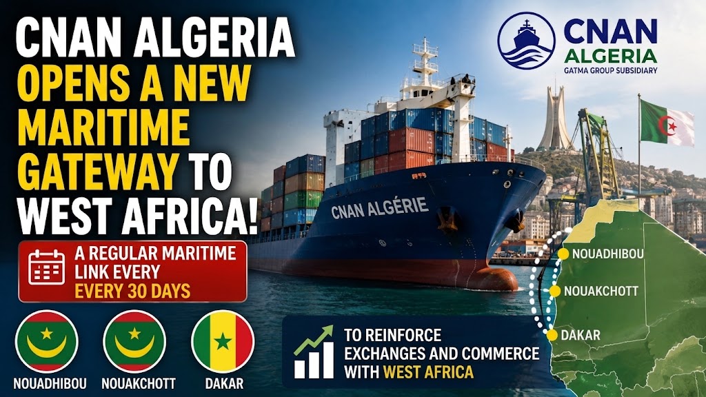 CNAN El Djazaïr Opens a New Maritime Gateway to West Africa
