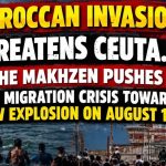 Moroccan invasion threatens Ceuta… The Makhzen pushes the migration crisis toward a new explosion on August 15th
