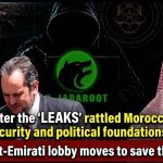 After the “Jabaroot” leaks rattled Morocco : the Israeli-Emirati lobby moves to shield the Makhzen