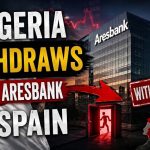 Algeria withdraws from Aresbank in Spain