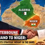 President Tebboune Extends a Hand to Niger: Algeria Moves with Its Strategic Weight in the Sahel