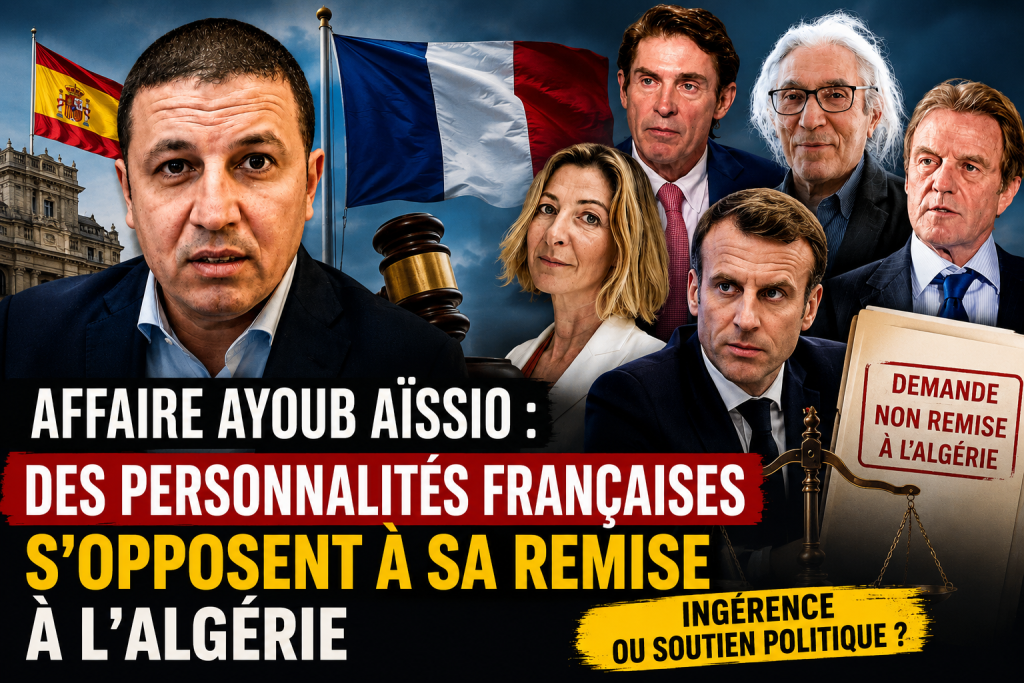 Affaire Ayoub Aïssiou : des personnalités françaises s’opposent à sa remise à l’Algérie