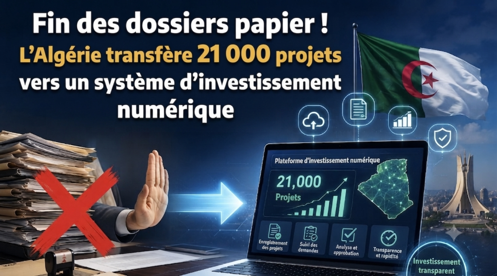 L&rsquo;Algérie tourne la page des dossiers papier : 21 000 projets basculent vers une plateforme d&rsquo;investissement numérique.