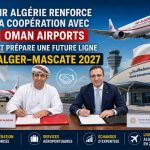 Air Algérie renforce sa coopération avec Oman Airports et prépare une future ligne Alger-Mascate