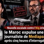 Nouvelle escalade contre l’Algérie : le Maroc expulse une journaliste de Mediapart après cinq heures d’interrogatoire
