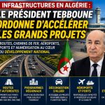 Algérie : le ministre des Travaux publics ordonne d’accélérer les grands projets d’infrastructures