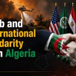 Arab and International Solidarity with Algeria