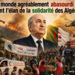 Le monde agréablement abasourdi devant l&rsquo;élan de la solidarité des Algériens