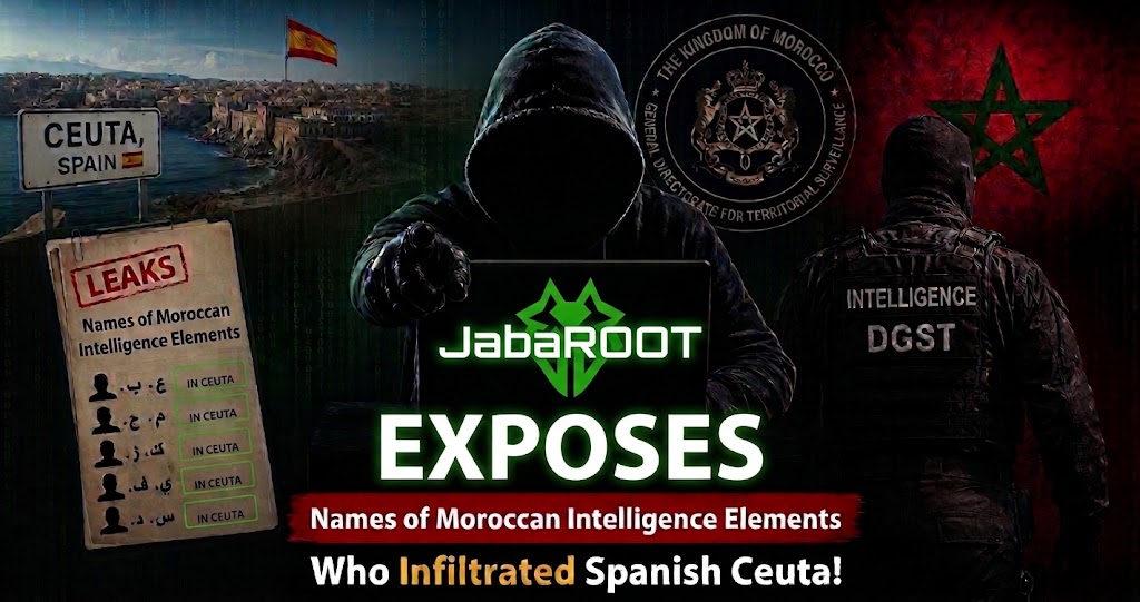Security quake rocks the Makhzen regime… “JabaROOT” names the Moroccan intelligence agents who infiltrated Spanish Ceuta!