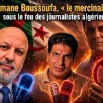 Slimane Boussoufa, « le mercenaire », sous le feu des journalistes algériens