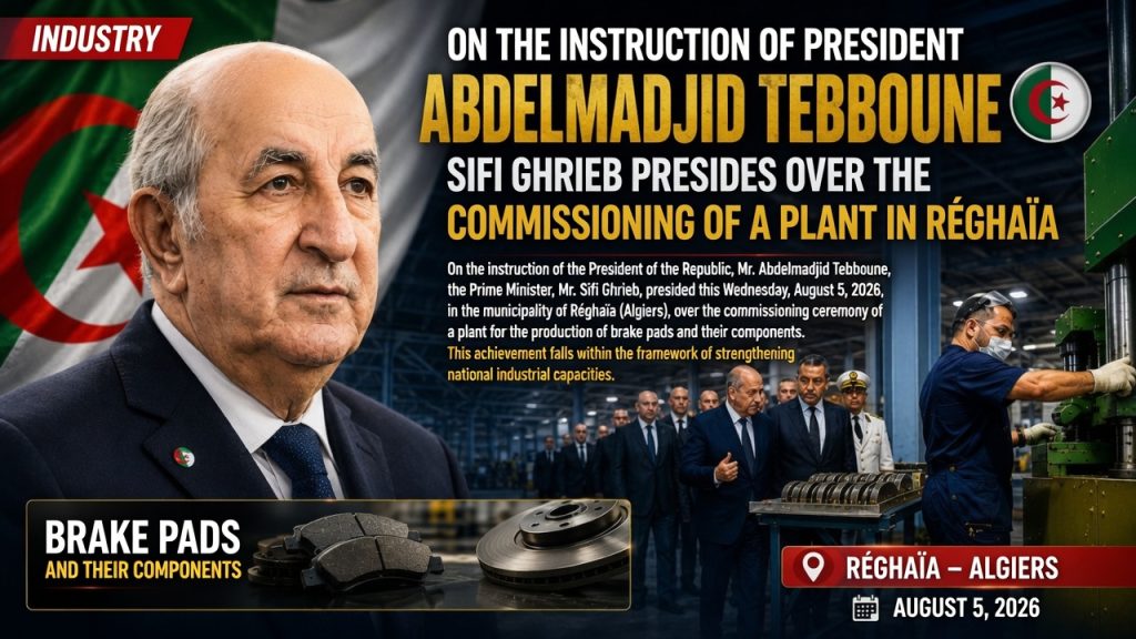 Under President Tebboune’s instruction, the Prime Minister inaugurates a factory created from assets recovered in corruption cases