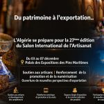De l’héritage à l’exportation : l’Algérie prépare la 27ᵉ édition du Salon international de l’artisanat