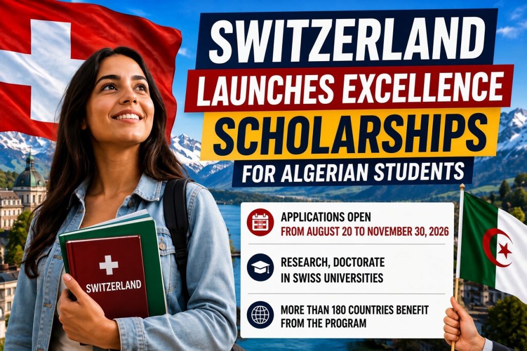 Switzerland opens its excellence scholarships to Algerian students and researchers