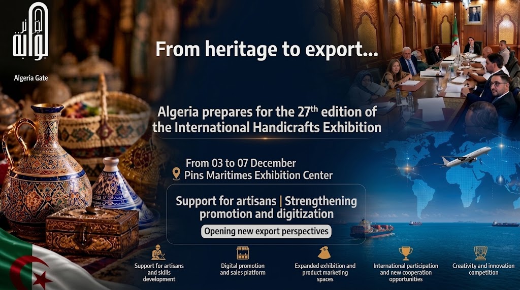 From Heritage to Export: Algeria Prepares the 27th International Handicraft Fair