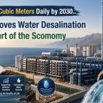 5.6 Million Cubic Meters per Day by 2030… Algeria Moves Desalination to the Heart of the Economy