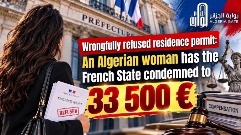 Residence permit wrongly refused: An Algerian woman has the French state ordered to pay €33,500