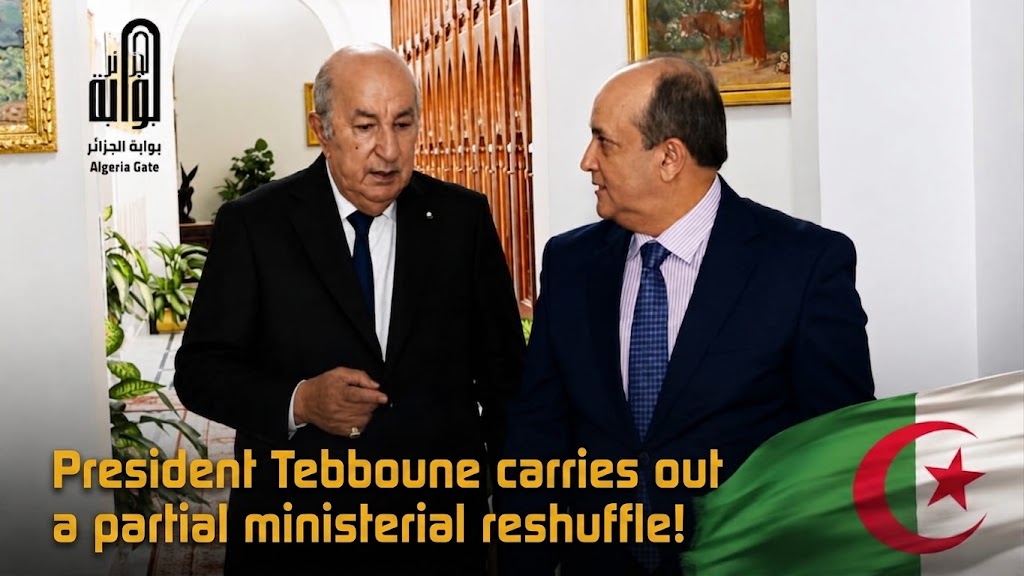 President Tebboune carries out a partial ministerial reshuffle!