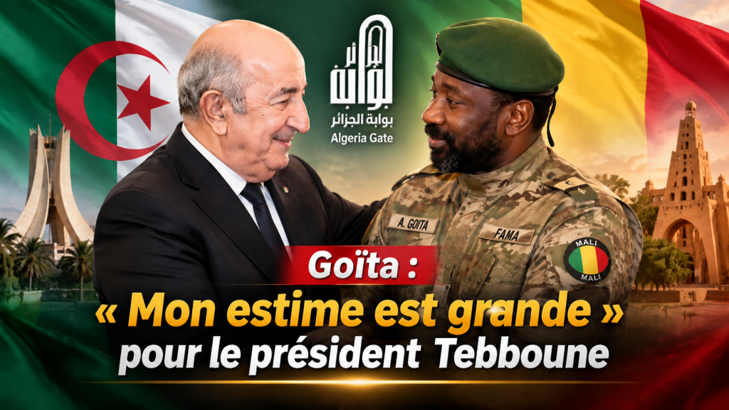 Goïta : « Mon estime est grande » pour le président Tebboune