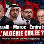 Amar Belani : Israël, le Maroc et les Émirats, « les nouveaux contours d’un axe du mal » visant l’Algérie