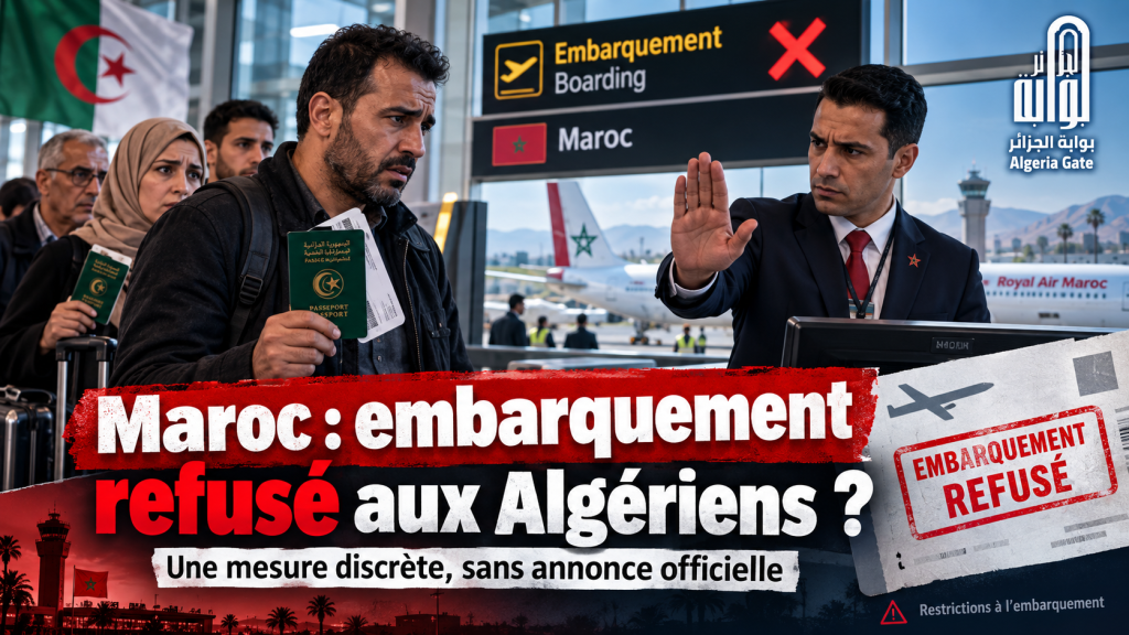 Le Maroc bloque discrètement les Algériens à l’embarquement, sans jamais l&rsquo;assumer