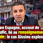 Libéré en Espagne, accusé de narcotrafic, lié au renseignement marocain : le cas Aïssiou explose