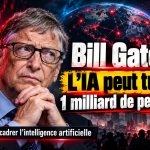 Bill Gates alerte : l’IA pourrait provoquer des événements causant « un milliard de morts »
