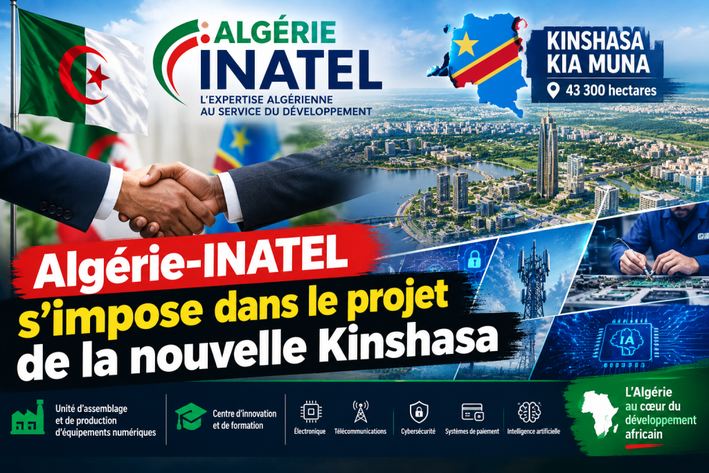 INATEL Algerie s’impose dans le projet de la nouvelle Kinshasa