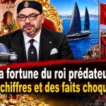 La presse espagnole détaille la fortune du roi du Maroc : 5ᵉ souverain le plus riche du monde, le plus riche d&rsquo;Afrique
