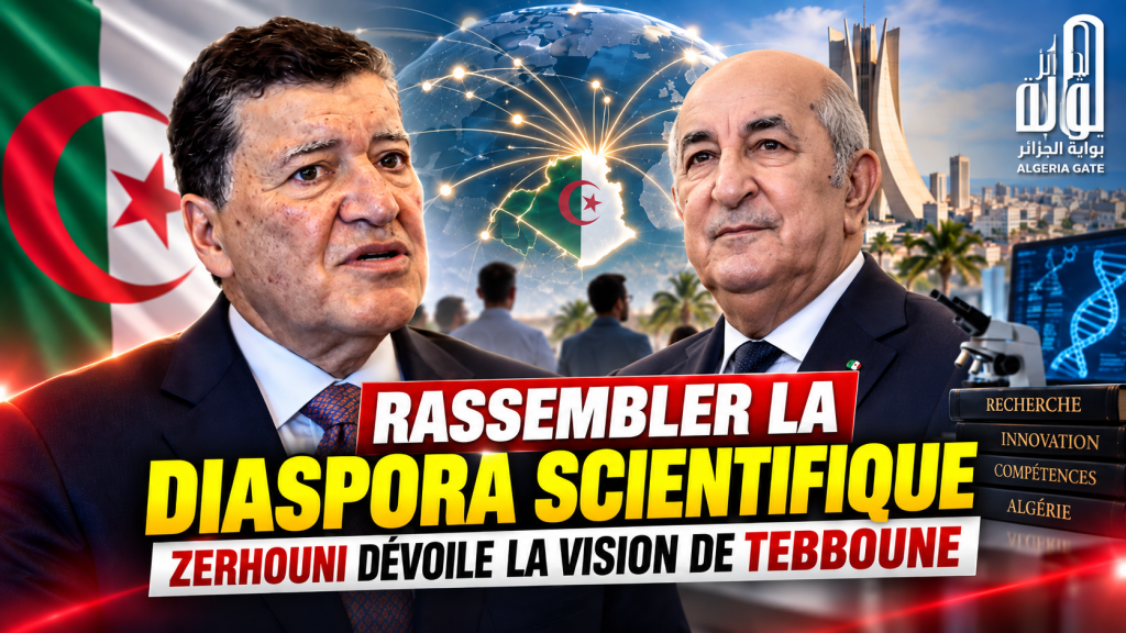 « Rassembler la diaspora scientifique » : Zerhouni dévoile la vision du Président Tebboune