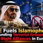 UAE Fuels Islamophobia by Funding Terrorist Groups and Far-Right Alliances in Europe