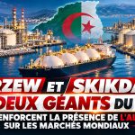 Arzew et Skikda, les deux géants du GNL qui renforcent la présence de l’Algérie sur les marchés mondiaux