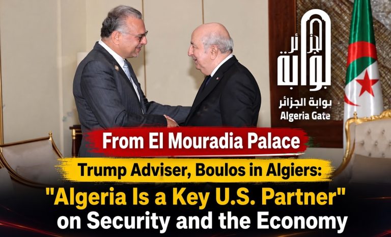 Trump Adviser, Boulos in Algiers: “Algeria Is a Key U.S. Partner” on Security and the Economy