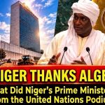 Niger thanks Algeria before the world… What its Prime Minister said from the United Nations podium!